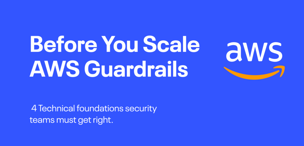 Before you Scale AWS Guardrails